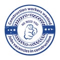 Construction workers wanted - job advertising label