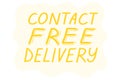 Contact free delivery, lettering calligraphy illustration. Safe delivery. Vector eps brush trendy isolated yellow text