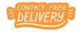 Contact free delivery lettering calligraphy illustration. Safe delivery. Vector eps brush trendy orange sticker with text isolated