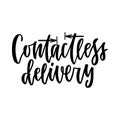 Contactless delivery lettering. Contact less delivery concept. Contact free delivery brush calligraphy. Coronavirus