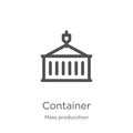 container icon vector from mass producction collection. Thin line container outline icon vector illustration. Outline, thin line