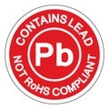 Contains Lead Pb Not Rohs Compliant Symbol Sign  Vector Illustration  Isolate On White Background Label. EPS10 Royalty Free Stock Photo