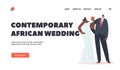 Contemporary African Wedding Landing Page Template. Black Couple Marriage Celebration, Happy Groom and Bride Characters