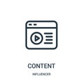 content icon vector from influencer collection. Thin line content outline icon vector illustration