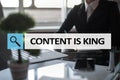 Content is king text in search bar. Business, technology and internet concept. Digital marketing. Royalty Free Stock Photo