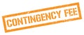 CONTINGENCY FEE orange grungy rectangle stamp