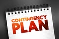 Contingency Plan - plan devised for an outcome other than in the usual plan, text concept on notepad Royalty Free Stock Photo
