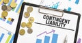 CONTINGENT LIABILITY on paper sheet with coins and charts