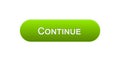 Continue web interface button green color, registration program, shopping online