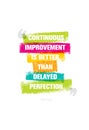 Continuous Improvement Is Better Than Delayed Perfection. Inspiring Creative Motivation Quote. Vector Typography Banner Royalty Free Stock Photo