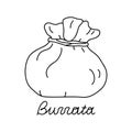 Contour burrata icon. Hand drawn cartoon illustration of fresh cheese. Symbol of Italian delicacy in doodle style with lettering.