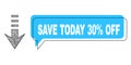 Misplaced Save Today 30 percent Off Chat Cloud and Hatched Send Down Icon