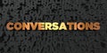 Conversations - Gold text on black background - 3D rendered royalty free stock picture Royalty Free Stock Photo