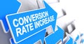 Conversion Rate Increase - Label on Blue Pointer. 3D.