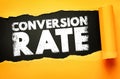 CONVERSION RATE text visible through torn paper. Marketing analytics, website performance, and sales funnel optimization concept Royalty Free Stock Photo