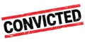 CONVICTED text on black-red rectangle stamp sign Royalty Free Stock Photo