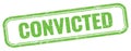 CONVICTED text on green grungy vintage stamp Royalty Free Stock Photo