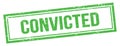 CONVICTED text on green grungy vintage stamp Royalty Free Stock Photo