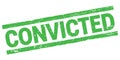 CONVICTED text on green rectangle stamp sign Royalty Free Stock Photo