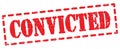 CONVICTED text written on red stamp sign Royalty Free Stock Photo