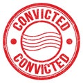 CONVICTED text written on red round postal stamp sign Royalty Free Stock Photo