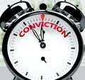 Conviction soon, almost there, in short time - a clock symbolizes a reminder that Conviction is near, will happen and finish Royalty Free Stock Photo