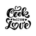 Cook with love calligraphy vector text for food blog. Hand drawn lettering quote design heart element. For restaurant