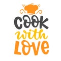 Cook with love quote, hand written lettering emblem