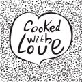 Cooked with love. Unique hand drawn lettering poster