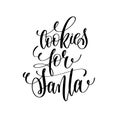 Cookies for santa hand lettering inscription to winter holiday Royalty Free Stock Photo