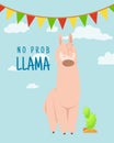 Cool cartoon doodle alpaca lettering quote with No prob llama. Funny wildlife animal on cactus background, lama quotes Royalty Free Stock Photo