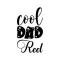 cool dad reel black letter quote