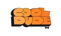 Cool dude graffiti typography. Decorative text on white background