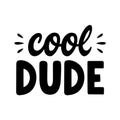 Cool dude lettering.