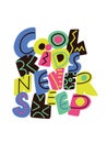 Cool kids never sleep. Funny typography poster. Ideal for children print.