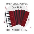 Only cool people can play the Accordion simple fun accordion poster clipart cartoon. Accordion lover poster hand drawn doodle