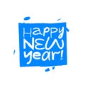 Cool sticker with the inscription - Happy New Year! Lettering. Fashionable handwritten font. Festive New Year\'s card