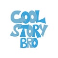 Cool story hand drawn text. Vector illustration