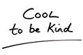 Cool to be Kind