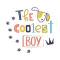 The coolest boy. Cute t-shirt design for kids