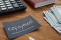 Copayment is shown on the conceptual business photo Royalty Free Stock Photo