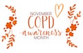 COPD chronic obstructive pulmonary disease awareness month Novermber handwritten lettering. Orange support ribbon. Web