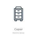 Copier icon. Thin linear copier outline icon isolated on white background from electronic devices collection. Line vector sign,