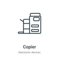 Copier outline vector icon. Thin line black copier icon, flat vector simple element illustration from editable electronic devices