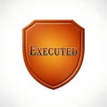 Copper shield emblem with the word executed symbolizing closure and finality Royalty Free Stock Photo