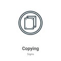 Copying outline vector icon. Thin line black copying icon, flat vector simple element illustration from editable signs concept Royalty Free Stock Photo