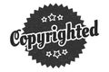 copyrighted sign. copyrighted vintage retro label. Royalty Free Stock Photo