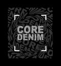 Core denim vector typography tee shirt design graphic print