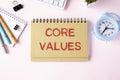 Core Values - text inside notebook on table Royalty Free Stock Photo