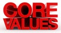 CORE VALUES word on white background illustration 3D rendering Royalty Free Stock Photo